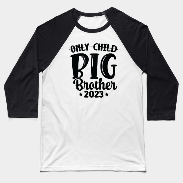 Only Child Big Brother 2023 Baseball T-Shirt by Astramaze